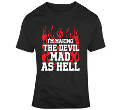 I'm Making The Devil Mad As Hell 37111142