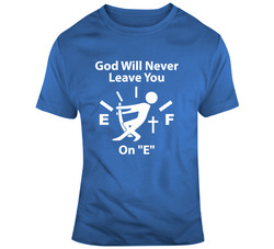 God Will Never Leave You On "E" 37370033