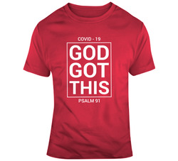 God Got This_Psalm 91 Boss Entrepreneur Nurse Teacher Inspirational Motivational Pop Culture Hustle World Global Gift Pandemic Coronavirus Covid-19 TShirt 37819384