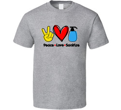 Peace Love Sanitize Faith Blessed Boss Entrepreneur Teacher Student Education God Jesus Lord Church Bible Inspirational Motivational Christian Religious Pop Culture Gift Coronavirus COVID-19 World Global TShirt 37870363