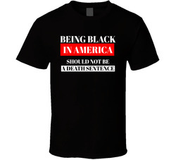Being Black In America Should Not Be A Death Sentence #3 Black Lives Matter All Lives Matter I Can't Breathe Faith Blessed Inspirational Motivational TShirt 38019203