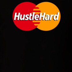 Hustle Hard Mastercard T Shirt 37870831