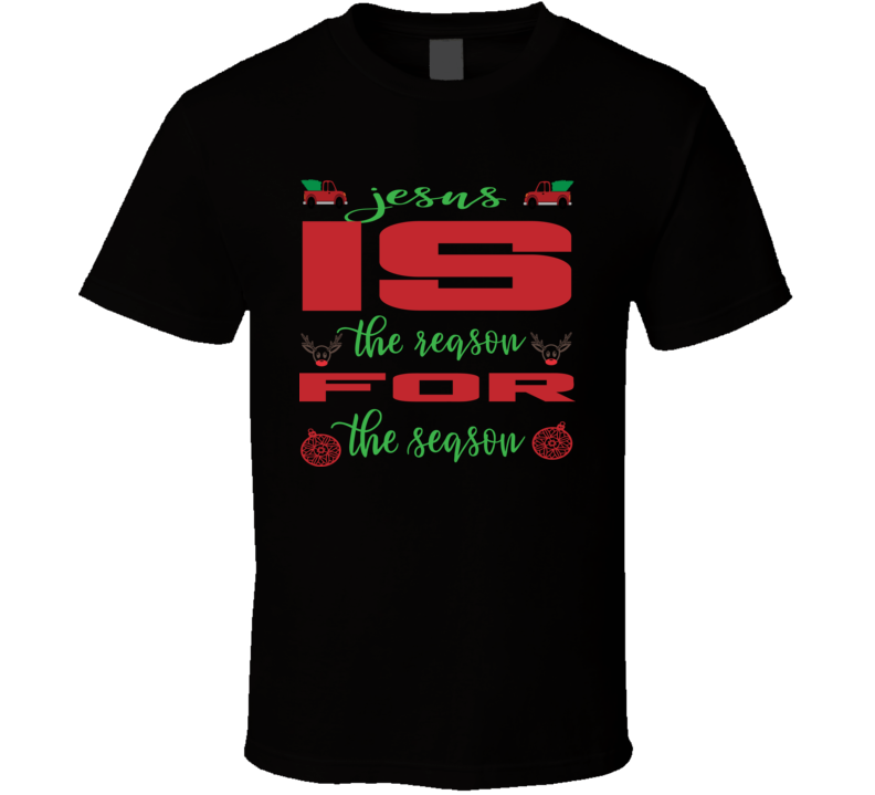 Jesus Is The Reason For The Season Cp02 T Shirt Jesus Is The Reason For The Season Cp02 T Shirt