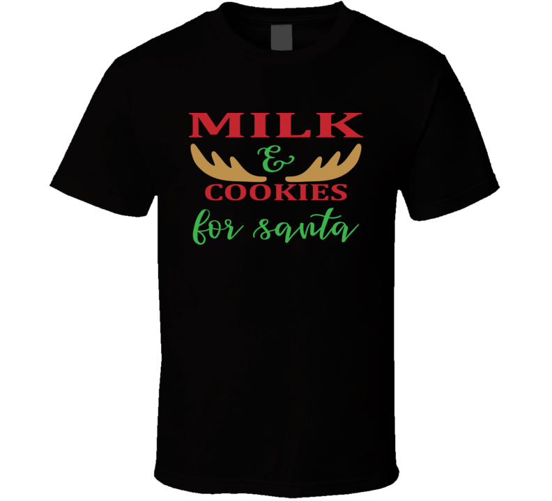 Milk And Cookies For Santa Yn012 T Shirt