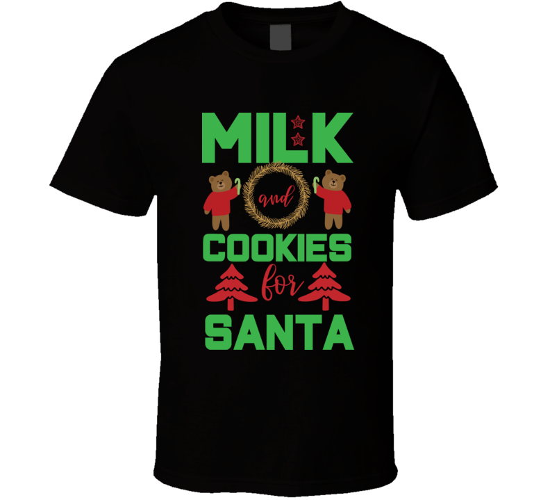 Milk And Cookies For Santa Bg52 T Shirt