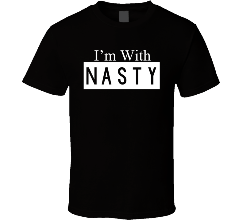 I'm With Nasty Hillary Clinton Presidential Elections T Shirt I'm With Nasty Hillary Clinton Presidential Elections T Shirt