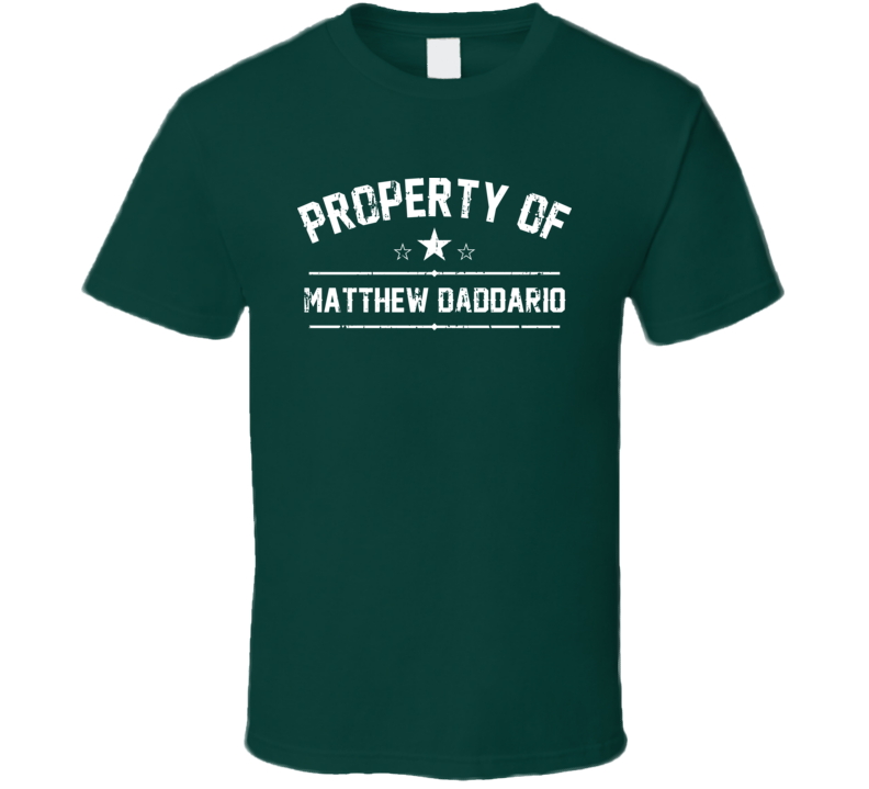 Property Of Matthew Daddario Cool Celebrity Actor Fan Funny T Shirt Property Of Matthew Daddario Cool Celebrity Actor Fan Funny T Shirt
