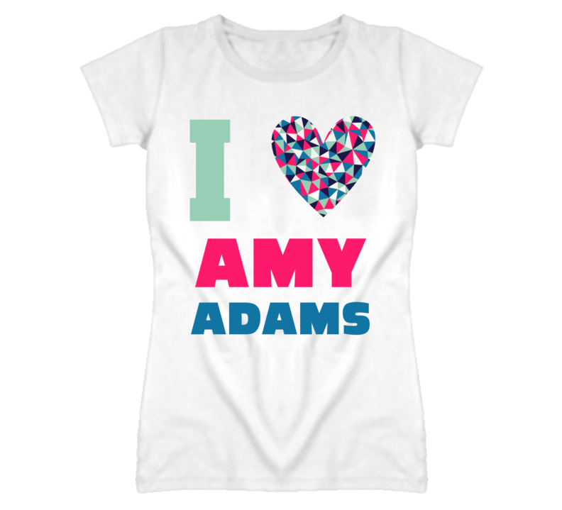 Amy Adams I Heart Love Celebrity Fan T Shirt Amy Adams I Heart Love Celebrity Fan T Shirt