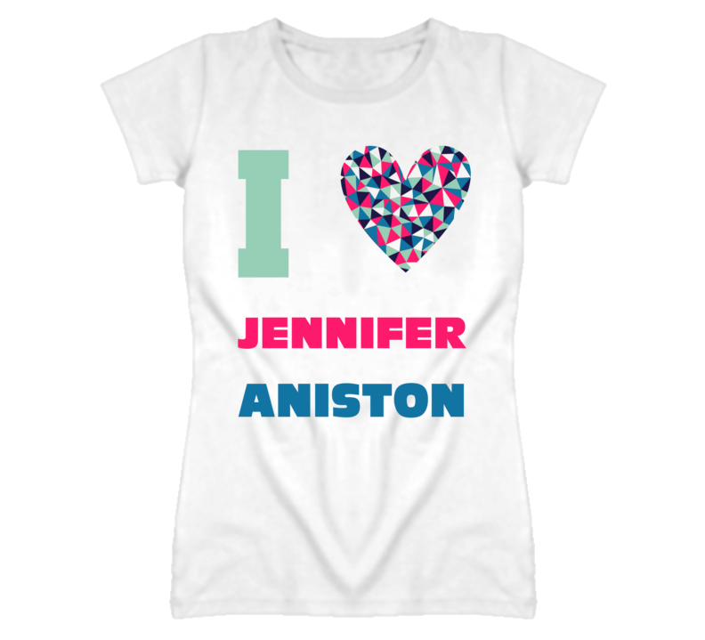 Jennifer Aniston I Heart Love Celebrity Fan T Shirt Jennifer Aniston I Heart Love Celebrity Fan T Shirt