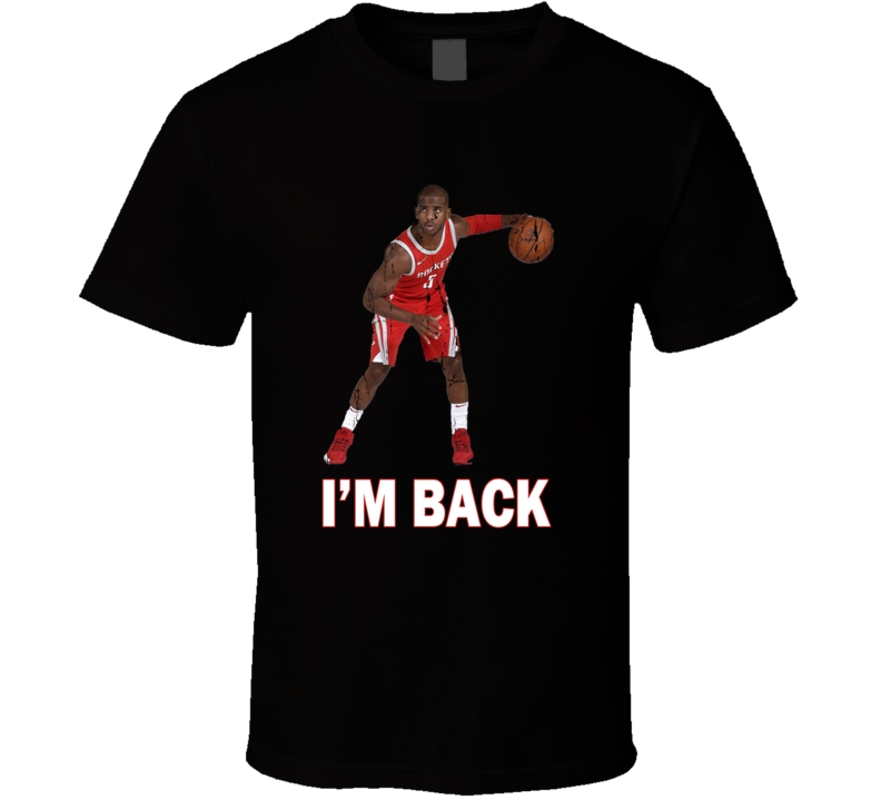 Chris Paul I`M BACK Houston Rockets Basketball Fan Gift T Shirt Chris Paul I`M BACK Houston Rockets Basketball Fan Gift T Shirt