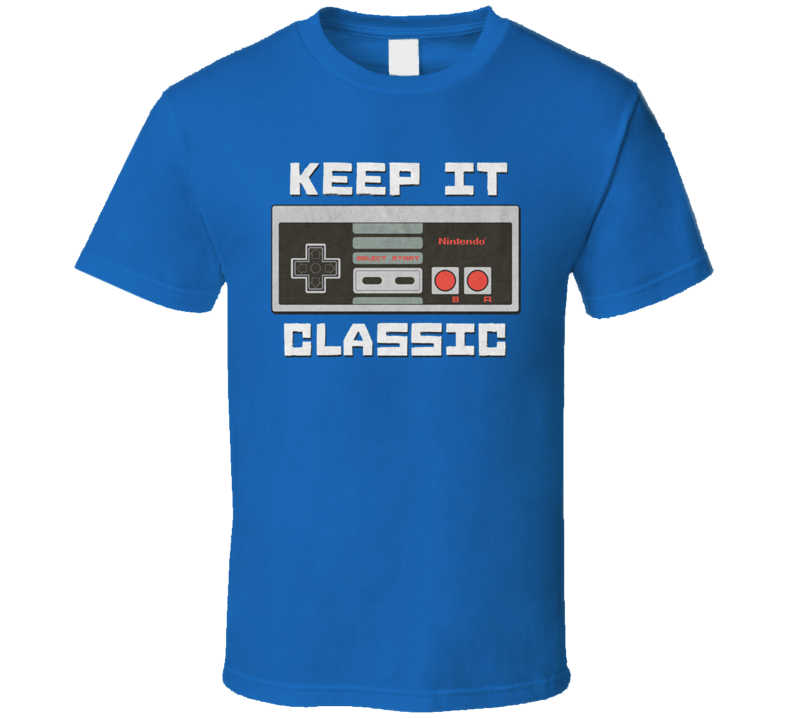 Nintendo Classic Keep It Classic Retro Gamer Super Fan Royal blue T Shirt Nintendo Classic Keep It Classic Retro Gamer Super Fan Royal blue T Shirt