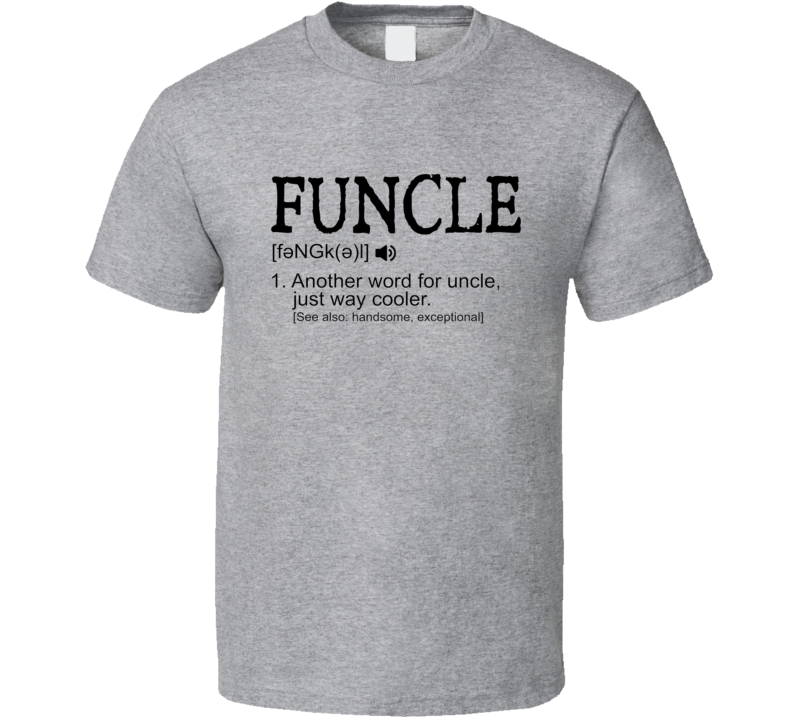 Funcle Funny Cool Gift T Shirt Funcle Funny Cool Gift T Shirt