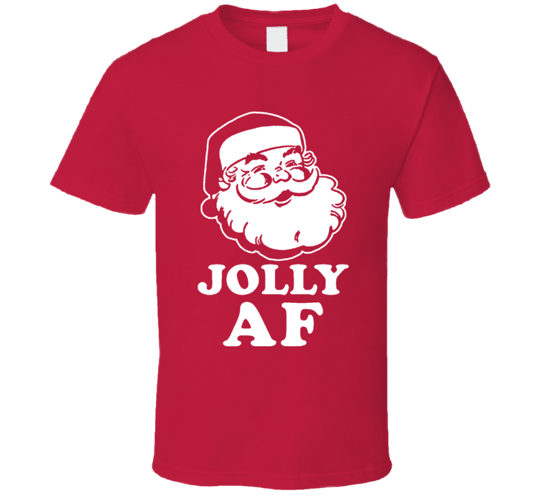 Jolly AF Cool Christmas Holiday Funny Gift T Shirt Jolly AF Cool Christmas Holiday Funny Gift T Shirt