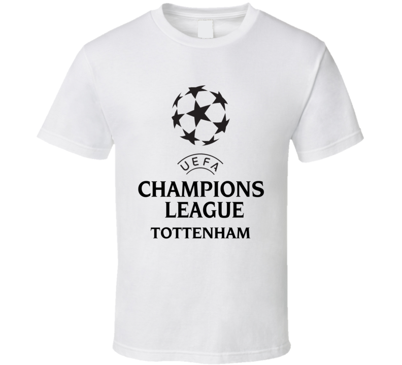 Tottenham Uefa Champions League Soccer Gift Fan T Shirt Tottenham Uefa Champions League Soccer Gift Fan T Shirt