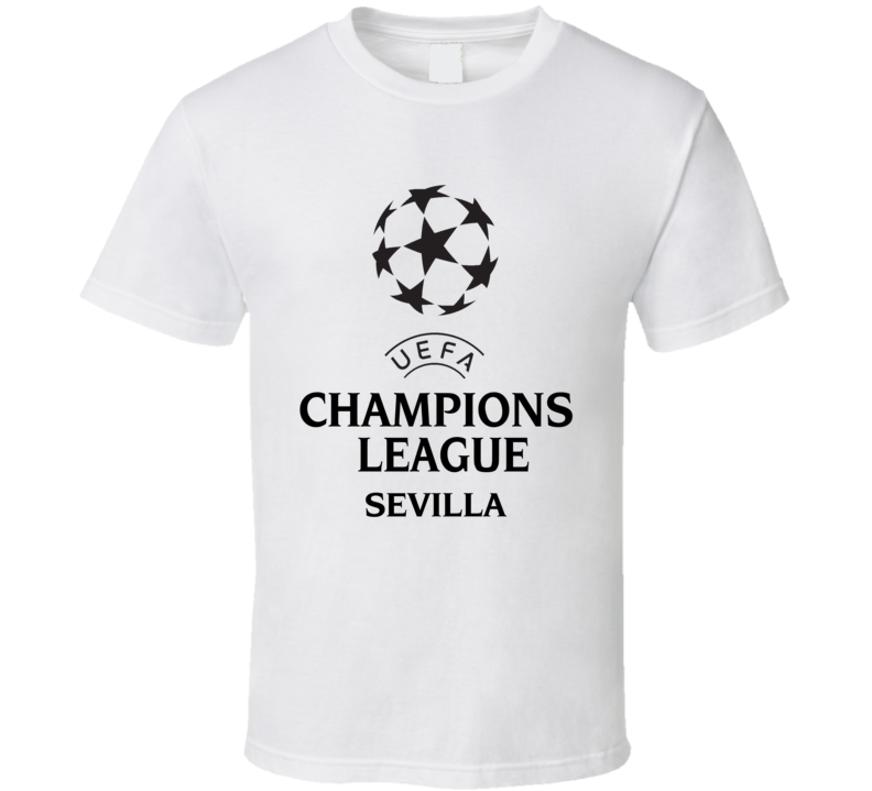 Sevilla Uefa Champions League Soccer Gift Fan T Shirt Sevilla Uefa Champions League Soccer Gift Fan T Shirt