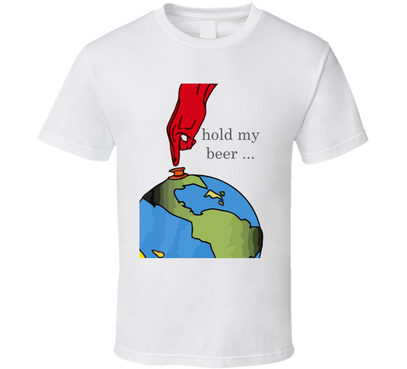 Nuclear Power Button Funny Donald Trump Beer Gift T Shirt Nuclear Power Button Funny Donald Trump Beer Gift T Shirt