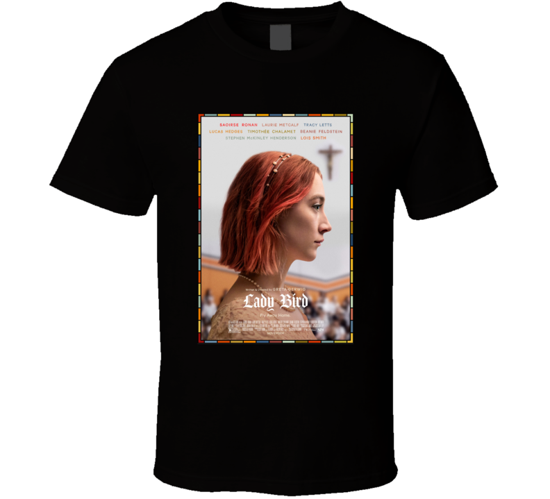 Lady Bird Best Movie Poster Gift T Shirt Lady Bird Best Movie Poster Gift T Shirt