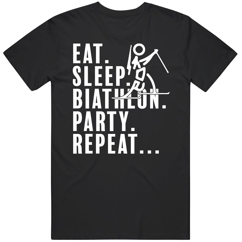 Eat Sleep Biathlon Party Repeat Pyeongchang 2018 Winter Olympics T Shi Eat Sleep Biathlon Party Repeat Pyeongchang 2018 Winter Olympics T Shi