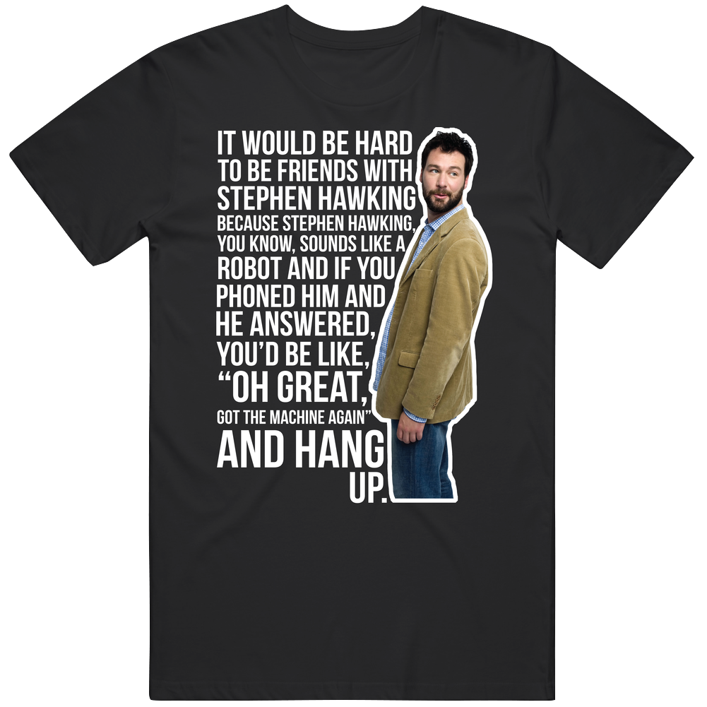 Jon Dore It Would Be Hard To Be Friends With Stephen Hawking Quote Com Jon Dore It Would Be Hard To Be Friends With Stephen Hawking Quote Com