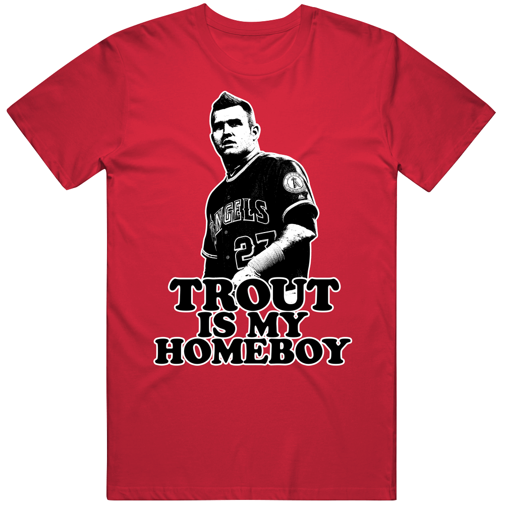 Mike Trout Is My Homeboy T Shirt
