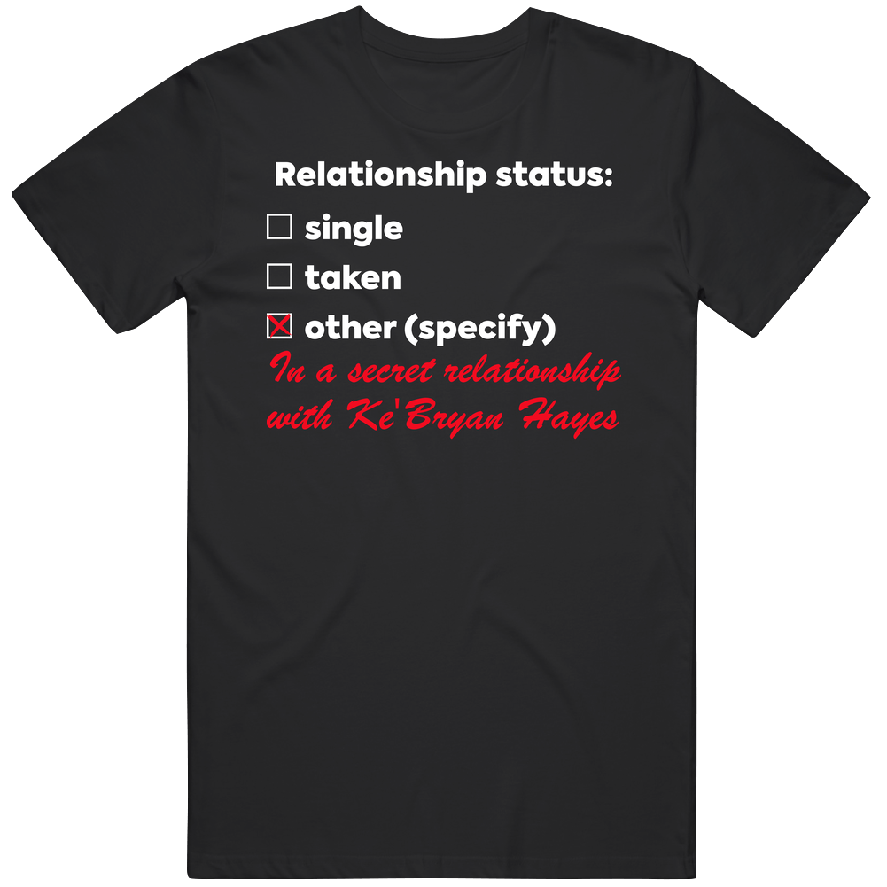 In A Relationship With Ke&#039;bryan Hayes T Shirt