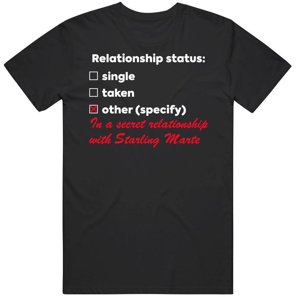 In A Relationship With Starling Marte T Shirt