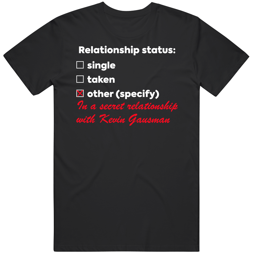 In A Relationship With Kevin Gausman T Shirt