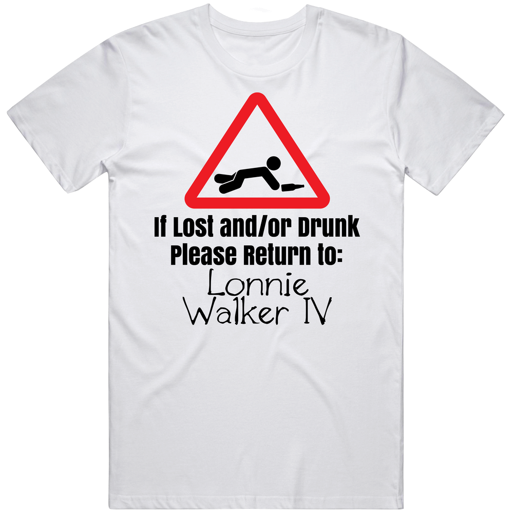 If Lost Or Drunk Return To Lonnie Walker Iv T Shirt