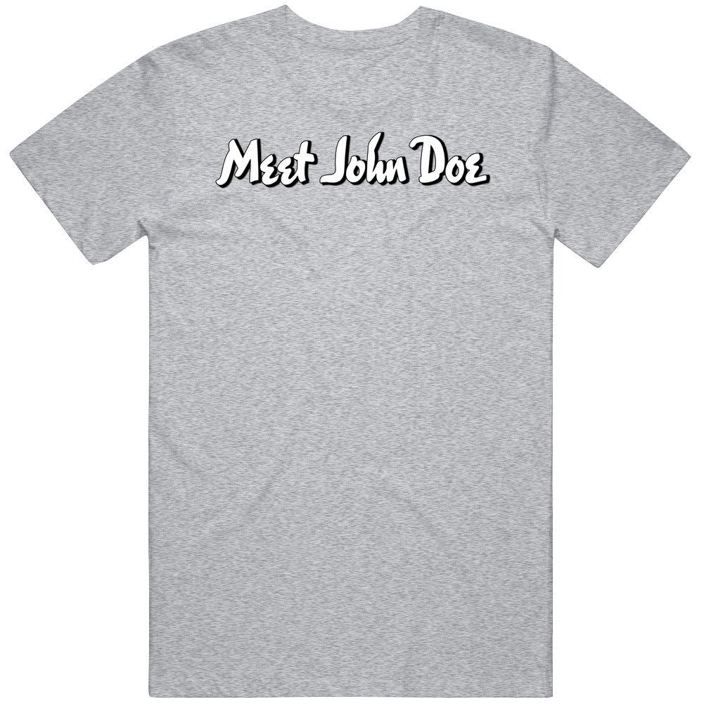 Meet John Doe Movie Fan T Shirt Meet John Doe Movie Fan T Shirt