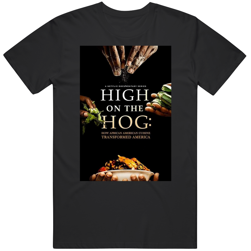 High On The Hog Tv Show Fan T Shirt