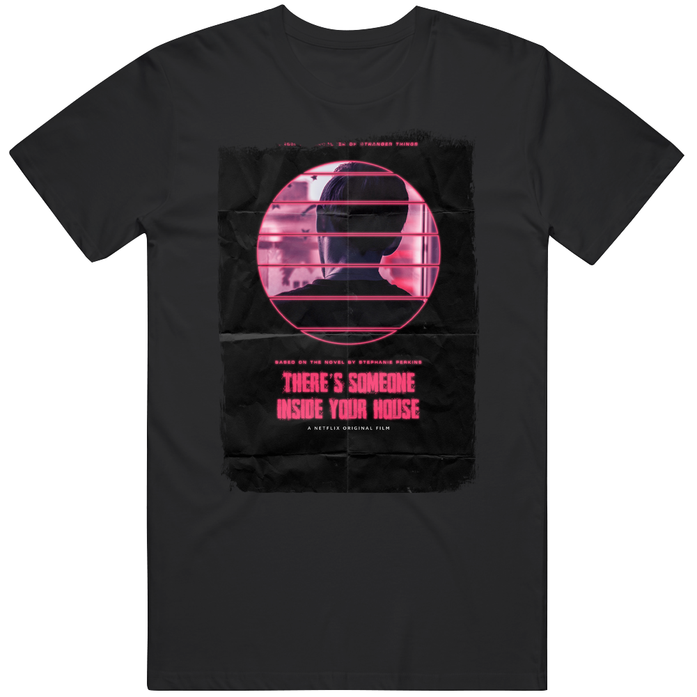 Theres Someone Inside Your House Horror Movie T Shirt