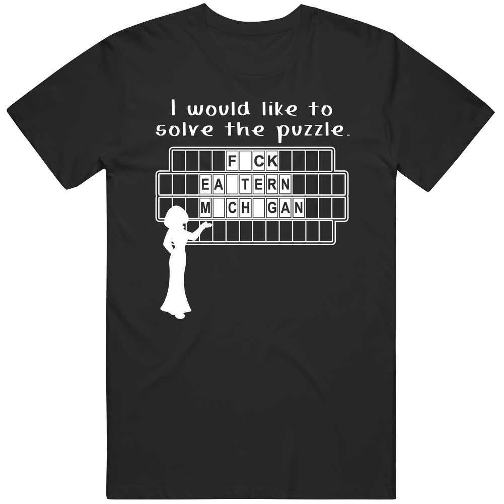 F-ck Eastern Michigan Wheel Puzzle Parody College Sports Supporter T S