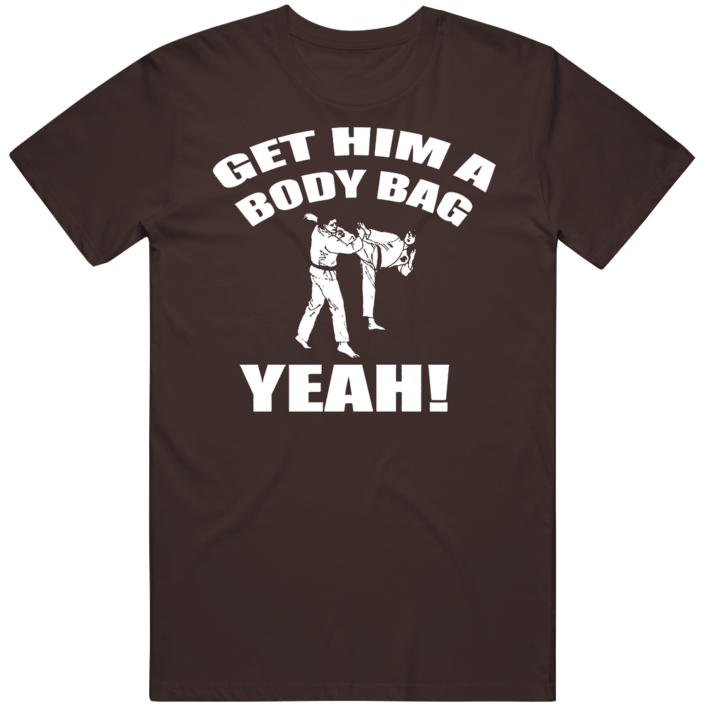 Karate Kid Get Him A Bodybag Movie T Shirt