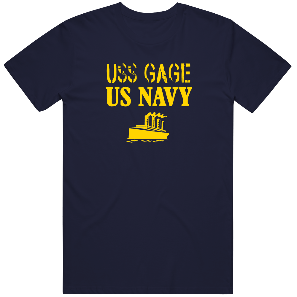 Uss Gage Us Navy Ship Crew T Shirt Uss Gage Us Navy Ship Crew T Shirt