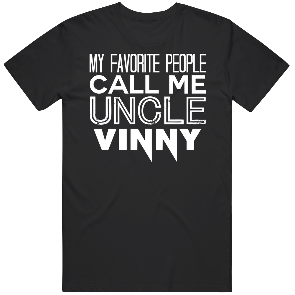 Favorite Uncle Vinny Trendy Cool Name T Shirt