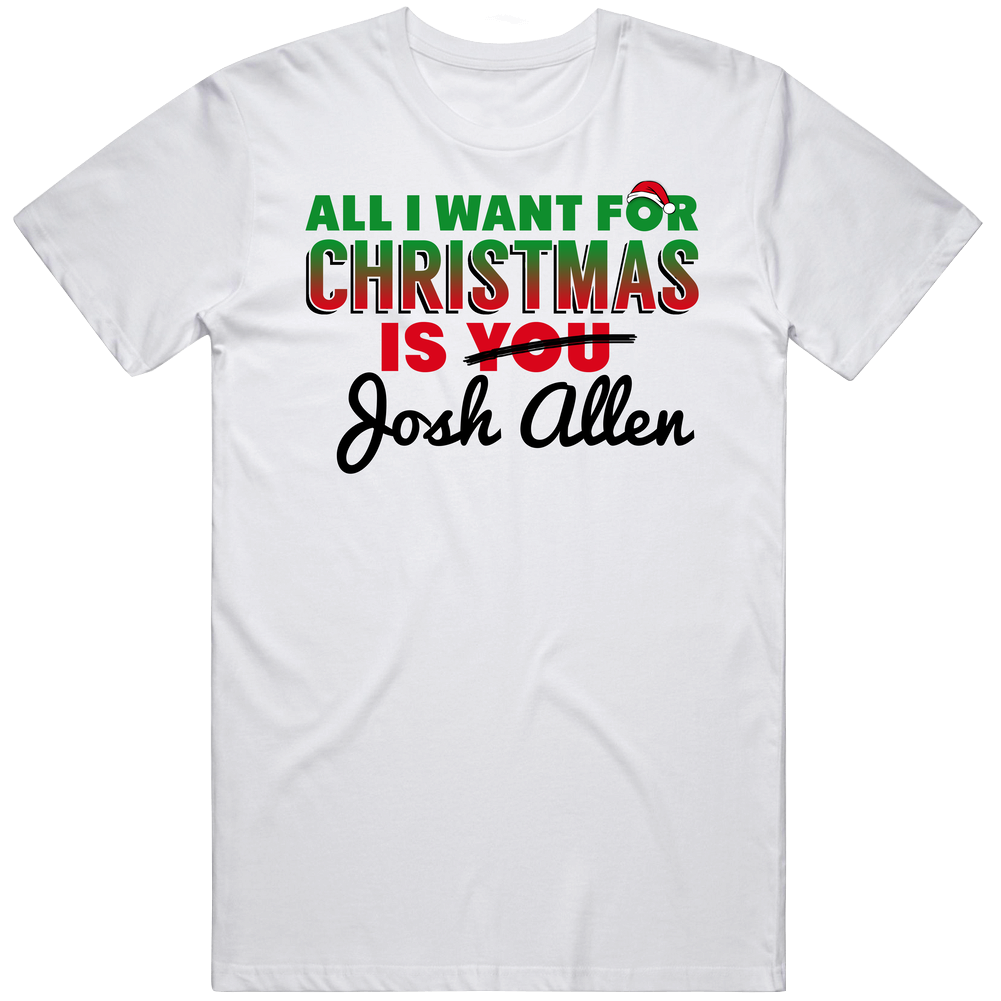 All I Want For Christmas Is Josh Allen Tampa Bay Football Fan Unisex Classic T Shirt