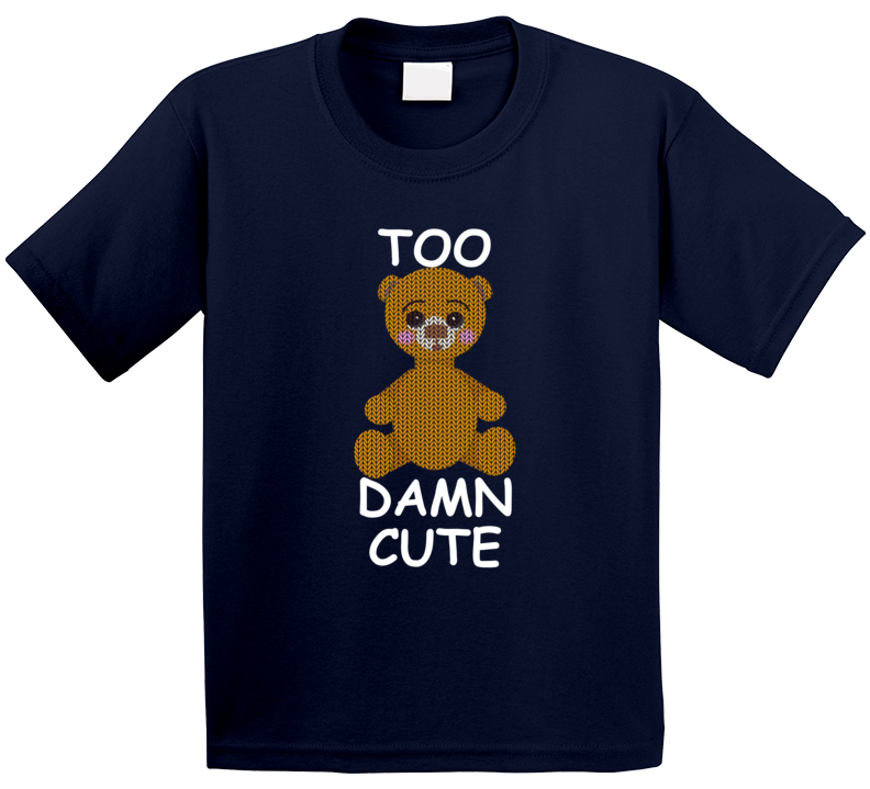 Cuteedoll.com Too Damn Cute T Shirt Cuteedoll.com Too Damn Cute T Shirt