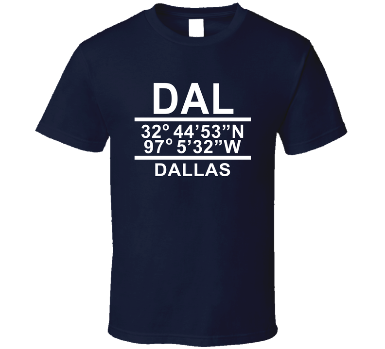 Dallas Gps Coordinates A T And T Stadium Dallas Football Fan T Shirt