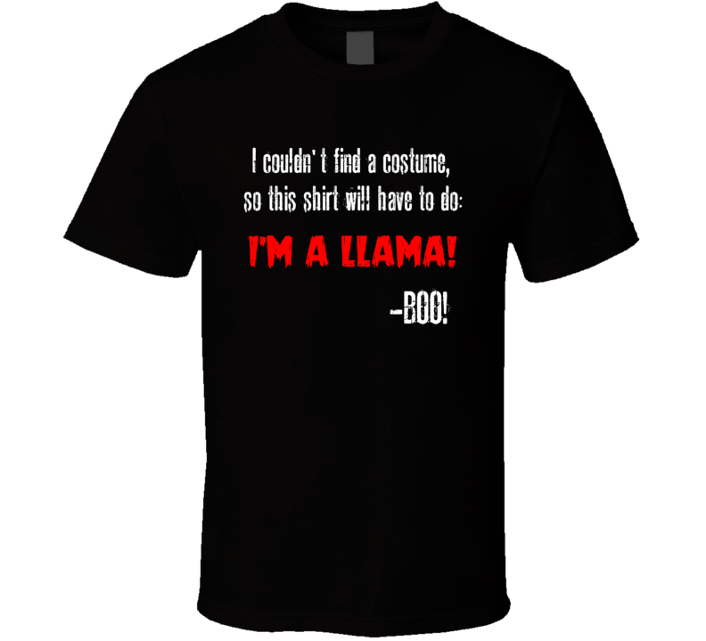 Im A Llama BOO Funny Animal Halloween Costume T Shirt