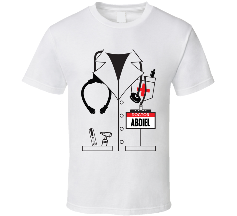 Doctor Abdiel Custom Name Halloween Costume T Shirt Doctor Abdiel Custom Name Halloween Costume T Shirt