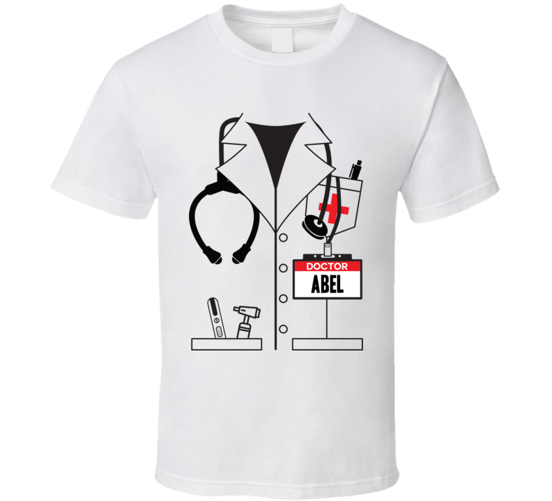 Doctor Abel Custom Name Halloween Costume T Shirt Doctor Abel Custom Name Halloween Costume T Shirt
