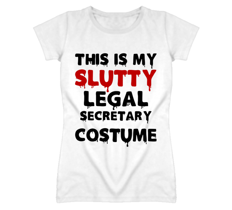 Legal Secretary Slutty Costume Halloween Occupation T Shirt