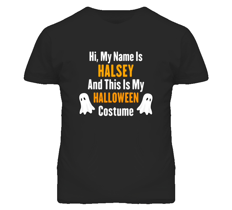 Hi My Name Is Halsey Halloween Costume Fun T Shirt