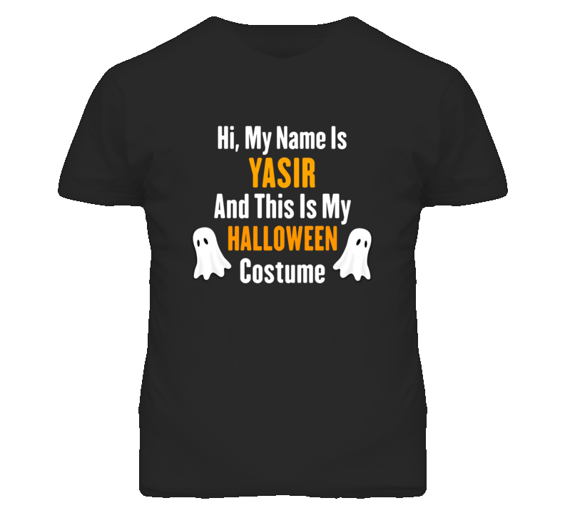 Hi My Name Is Yasir Halloween Costume Fun T Shirt