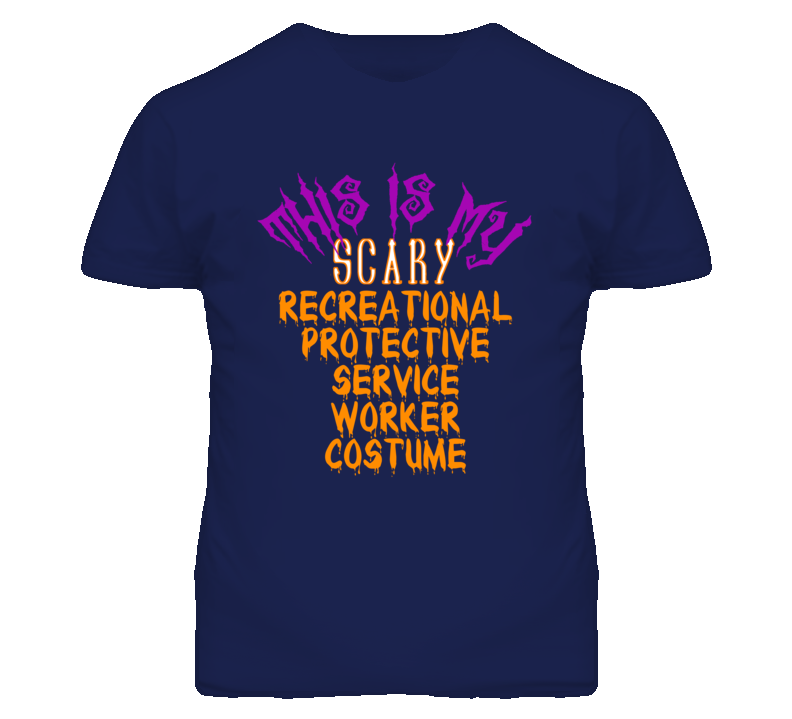 This Is My Scary Recreational Protective Service Worker Costume Funny Halloween T Shirt