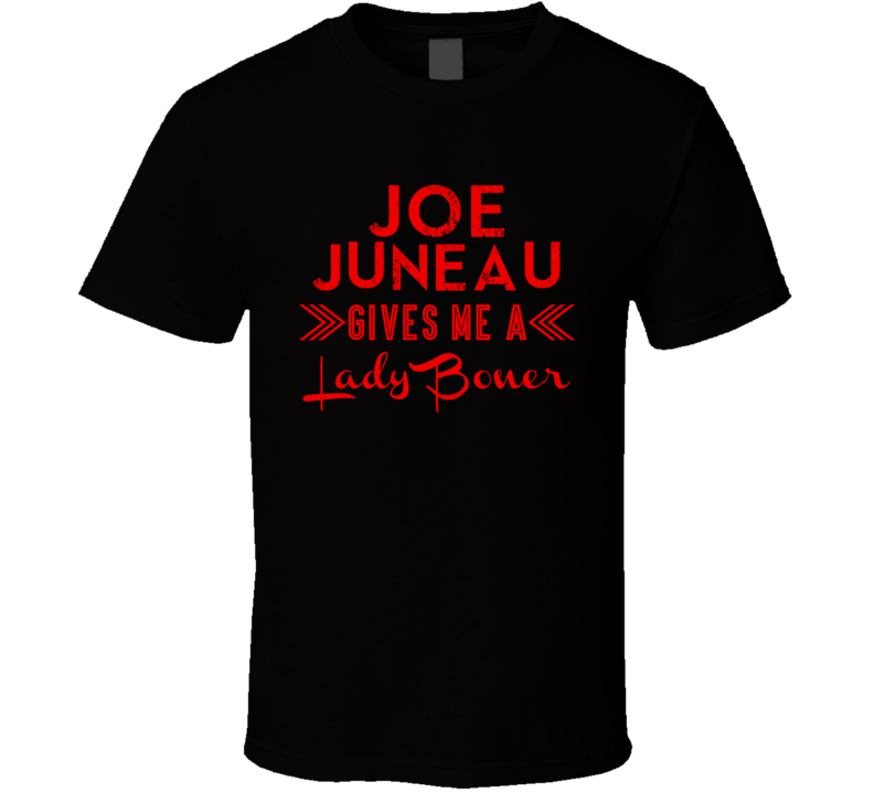 Joe Juneau Gives Me A Lady Boner Phoenix Hockey T Shirt