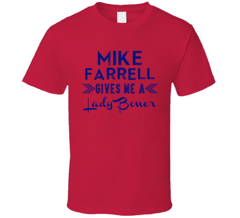 Mike Farrell Gives Me A Lady Boner Washington Hockey T Shirt