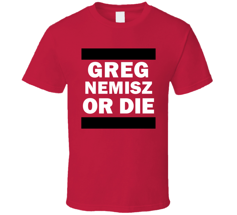 Greg Nemisz Or Die Calgary Hockey Player T Shirt