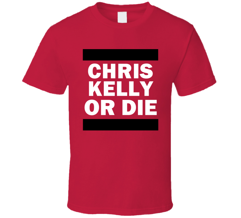 Chris Kelly Or Die Ottawa Hockey T Shirt