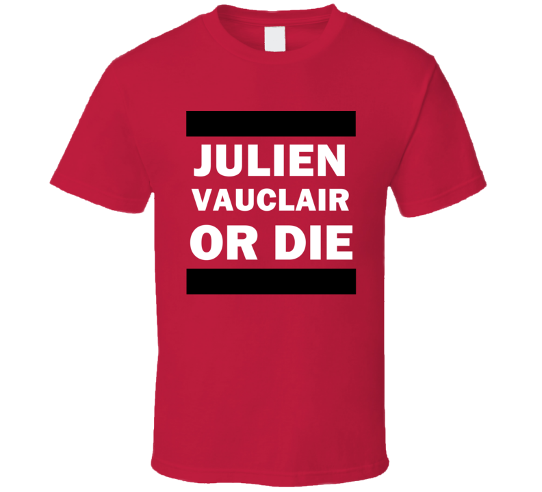 Julien Vauclair Or Die Ottawa Hockey T Shirt Julien Vauclair Or Die Ottawa Hockey T Shirt